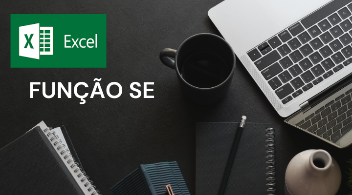 O Guia completo de Como utilizar a função SE no Microsoft Excel, Fórmulas Aninhadas (Alinhadas e Sem cometer Erros e sem cair em Armadilhas) Com Exemplos Práticos para Utilizar no Dia a Dia